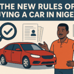 The New Rules of Buying a Car in Nigeria